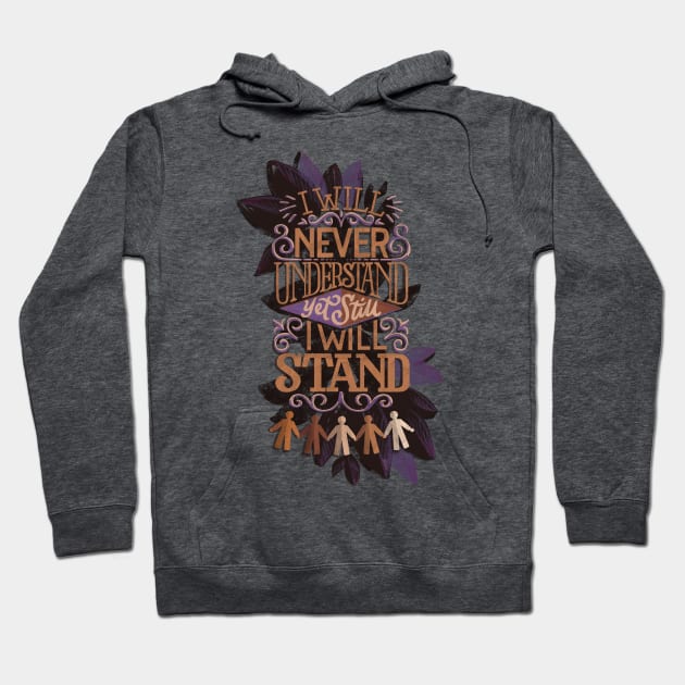 Still I Will Stand Hoodie by polliadesign